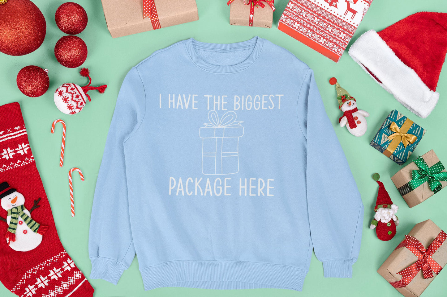 I HAVE THE BIGGEST PACKAGE HERE CHRISTMAS JUMPER