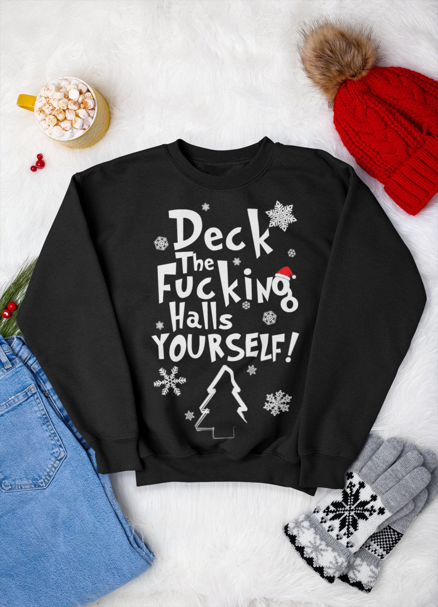 DECK THE FUCKING HALLS YOURSELF CHRISTMAS JUMPER