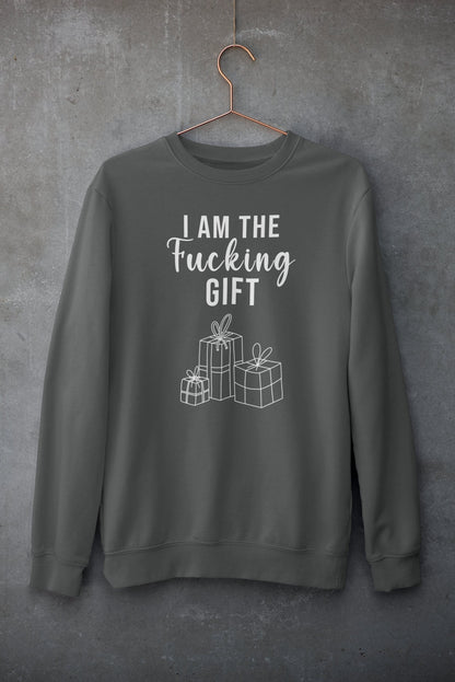 I AM THE FUCKING GIFT CHRISTMAS JUMPER