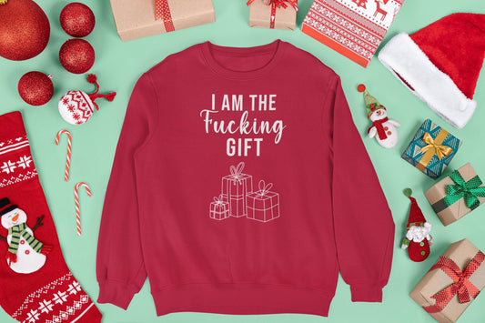 I AM THE FUCKING GIFT CHRISTMAS JUMPER