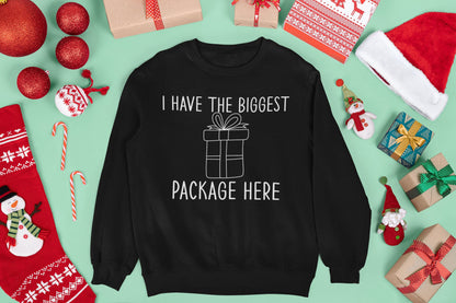I HAVE THE BIGGEST PACKAGE HERE CHRISTMAS JUMPER