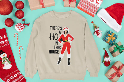 THERE'S A HO IN THIS HOUSE CHRISTMAS JUMPER